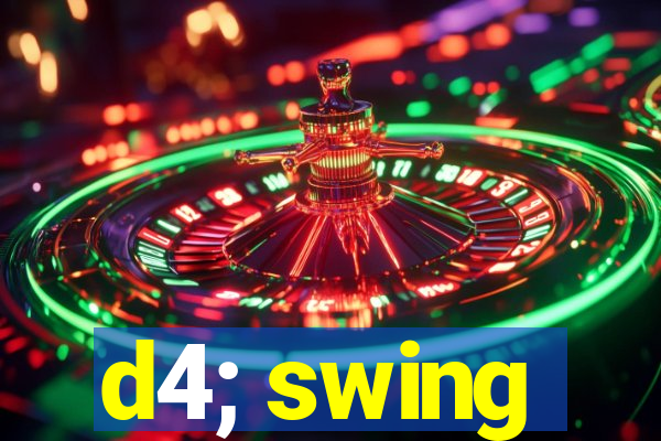 d4; swing