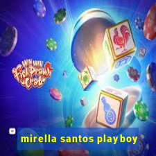 mirella santos playboy