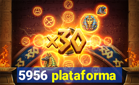 5956 plataforma