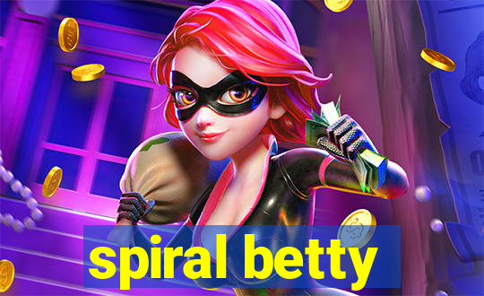 spiral betty