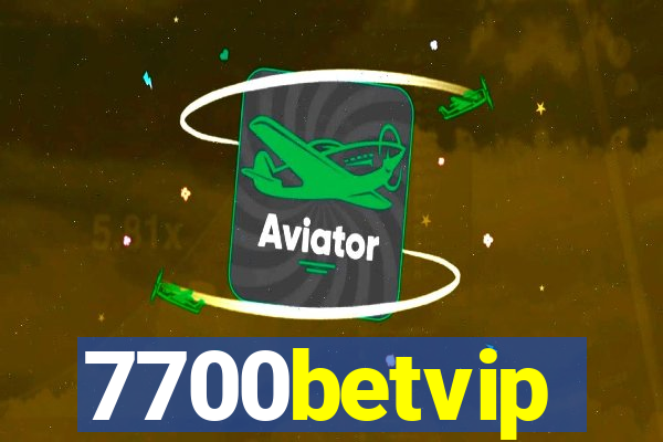 7700betvip