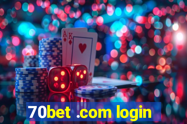 70bet .com login