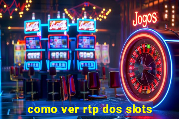 como ver rtp dos slots