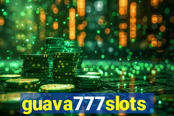 guava777slots