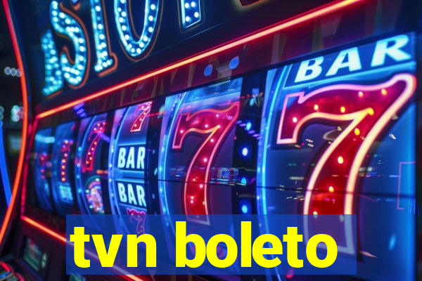 tvn boleto