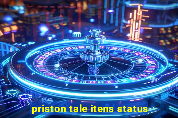 priston tale itens status