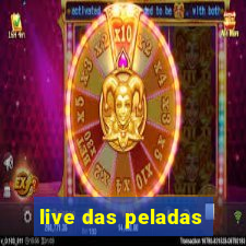 live das peladas