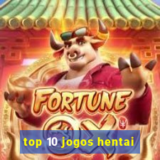 top 10 jogos hentai