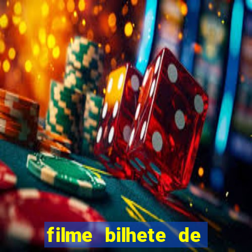 filme bilhete de loteria dublado download