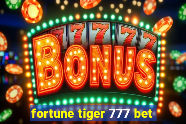 fortune tiger 777 bet