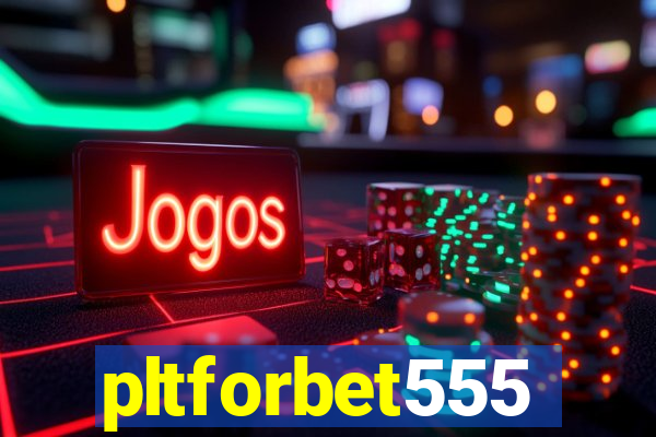 pltforbet555