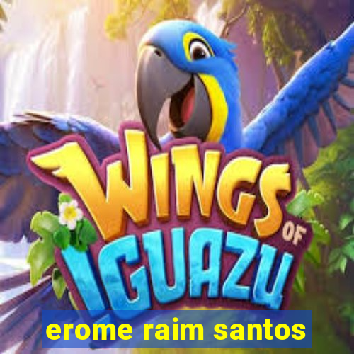 erome raim santos