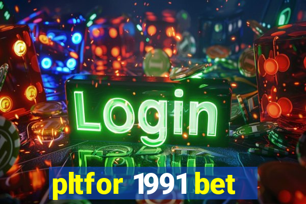 pltfor 1991 bet