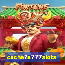 cacha?a777slots