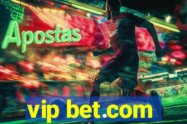 vip bet.com