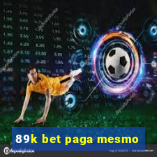 89k bet paga mesmo