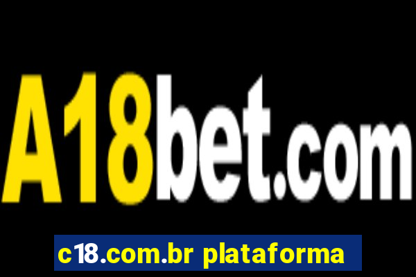 c18.com.br plataforma