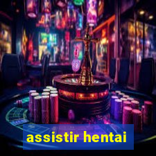 assistir hentai