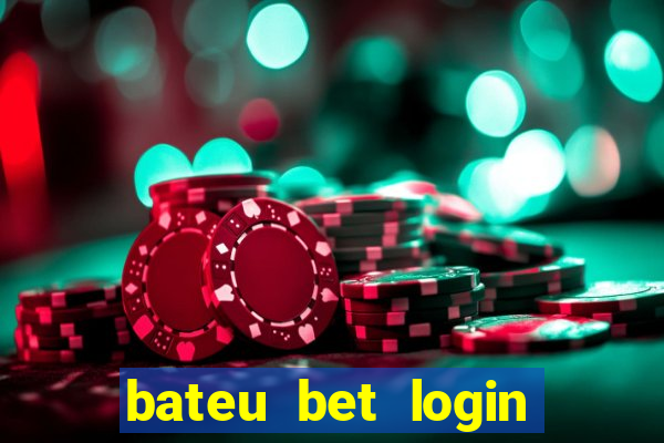 bateu bet login entrar na minha conta