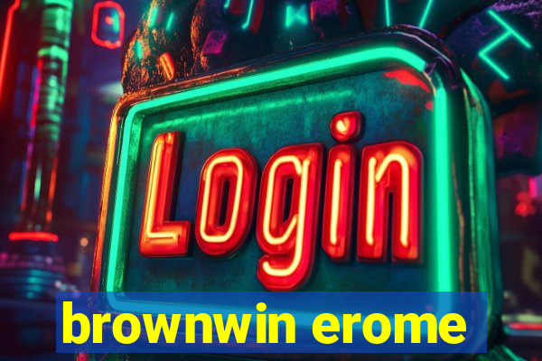 brownwin erome