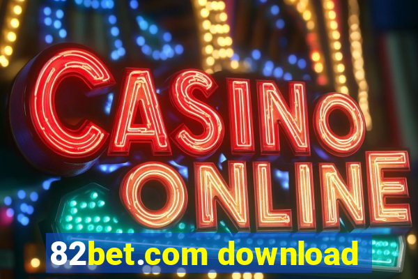 82bet.com download