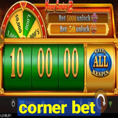 corner bet