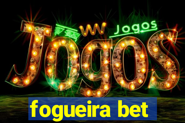 fogueira bet