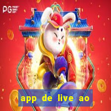 app de live ao vivo 18