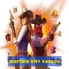 martina olvr vazado