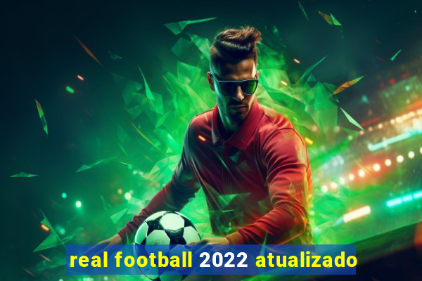 real football 2022 atualizado