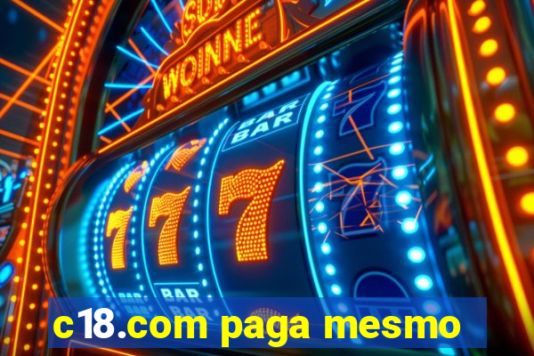 c18.com paga mesmo