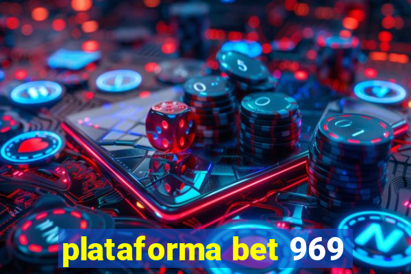 plataforma bet 969