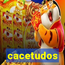 cacetudos