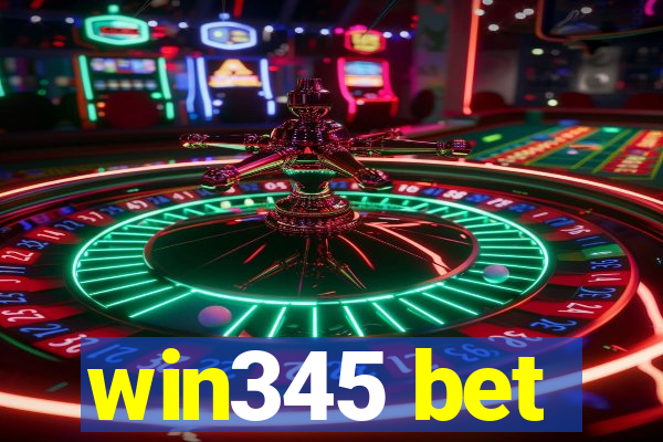 win345 bet