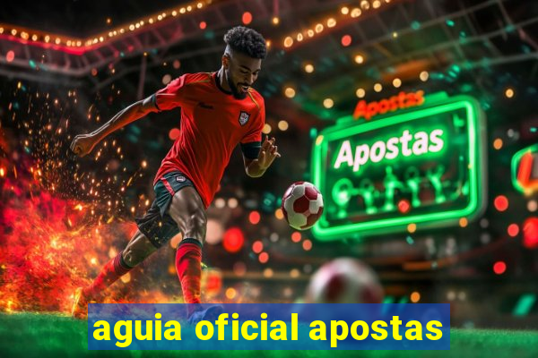 aguia oficial apostas