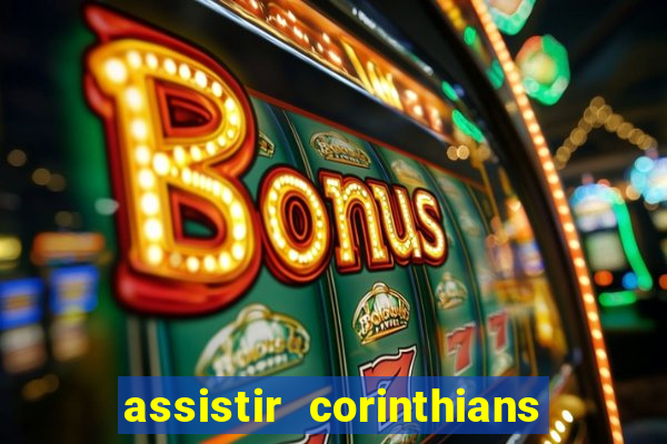 assistir corinthians x sao paulo ao vivo futemax