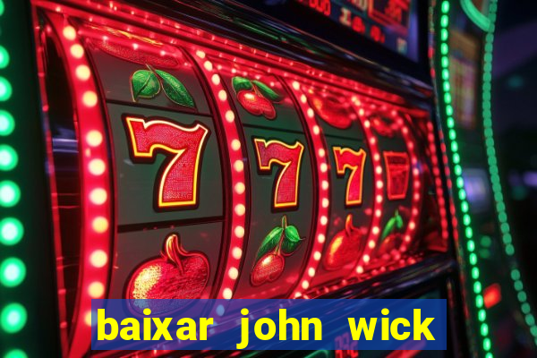 baixar john wick de volta ao jogo mega