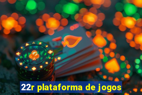 22r plataforma de jogos