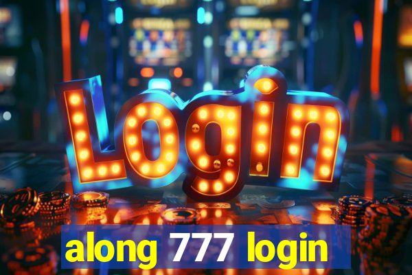 along 777 login