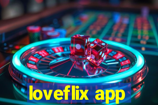 loveflix app