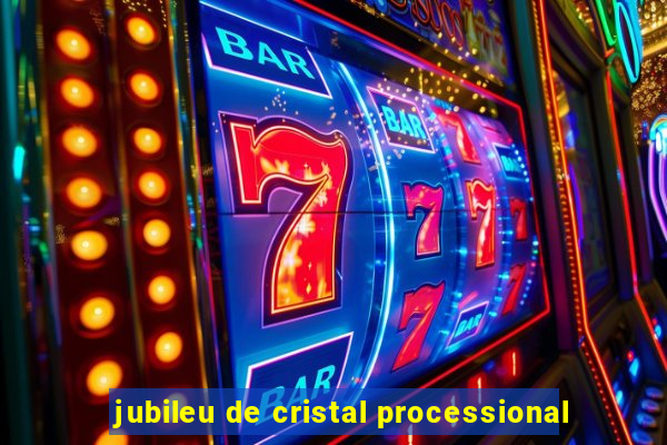 jubileu de cristal processional