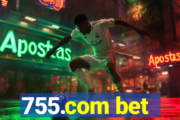 755.com bet