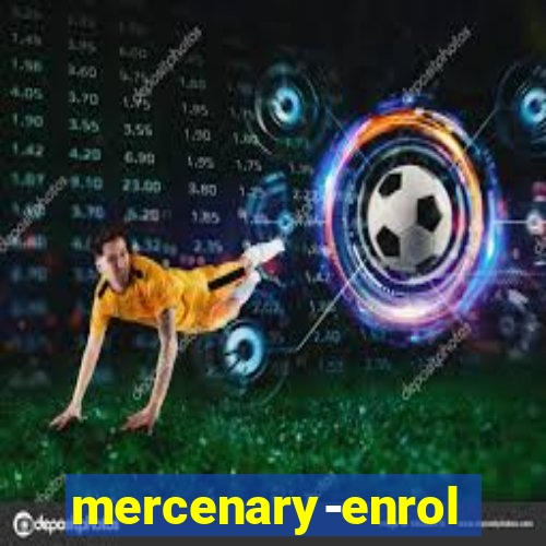 mercenary-enrollment