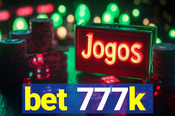 bet 777k