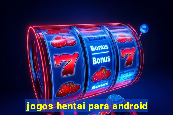 jogos hentai para android