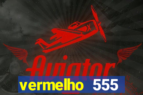 vermelho 555 plataforma de jogos