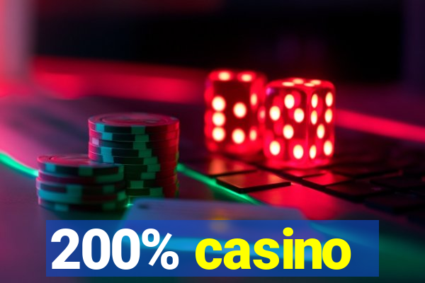 200% casino