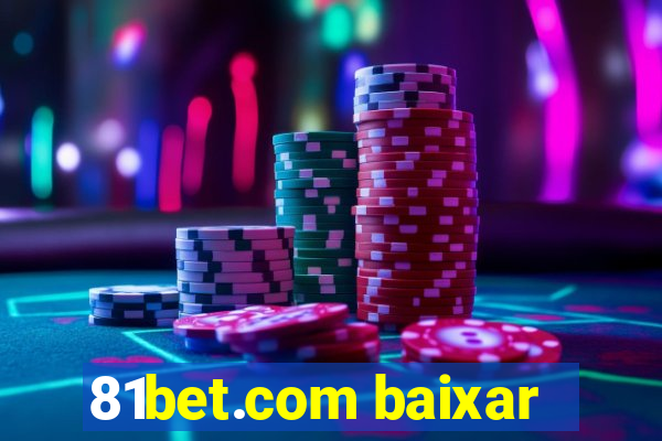 81bet.com baixar