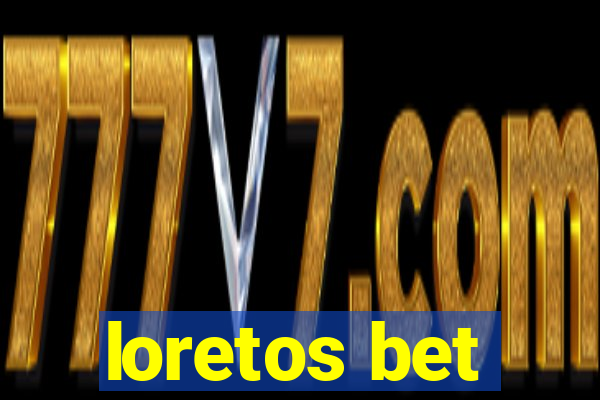 loretos bet