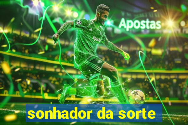 sonhador da sorte